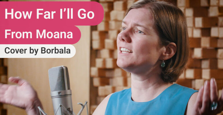 Moana - How Far I'll Go cover by Borbala